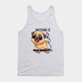 Anything is pawsible Tank Top